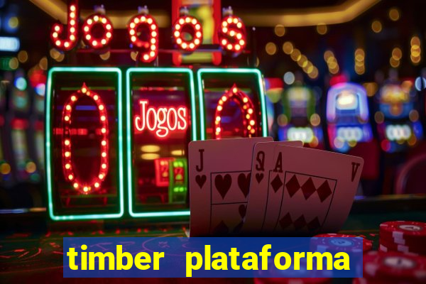 timber plataforma de jogos